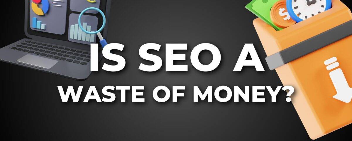 Is seo a waste of money as presented by db digital marketing agency